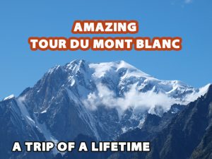 Title of Tour du Mont Blanc from worldtrip-blog.com